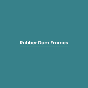 Rubber Dam Frames